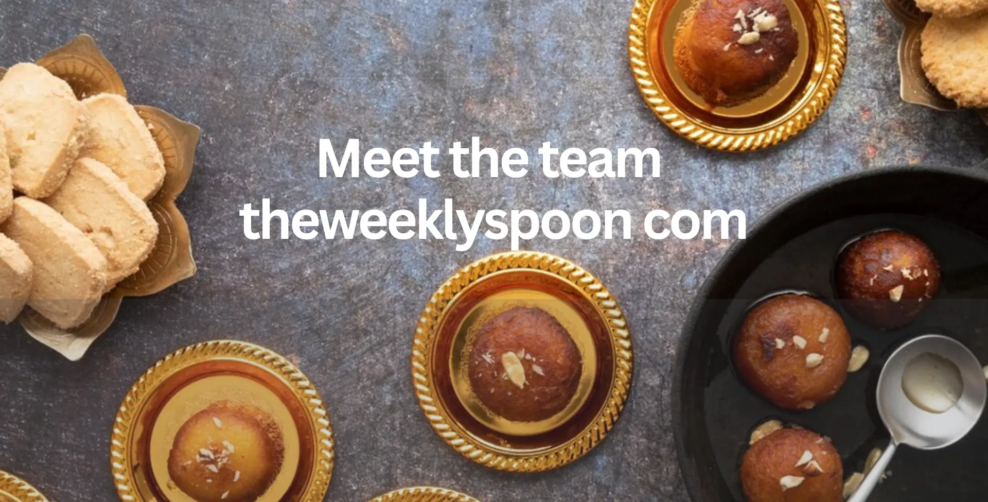 Meet the team theweeklyspoon com: A Closer Look at Our Creative Minds