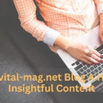 The //vital-mag.net Blog A Hub for Insightful Content