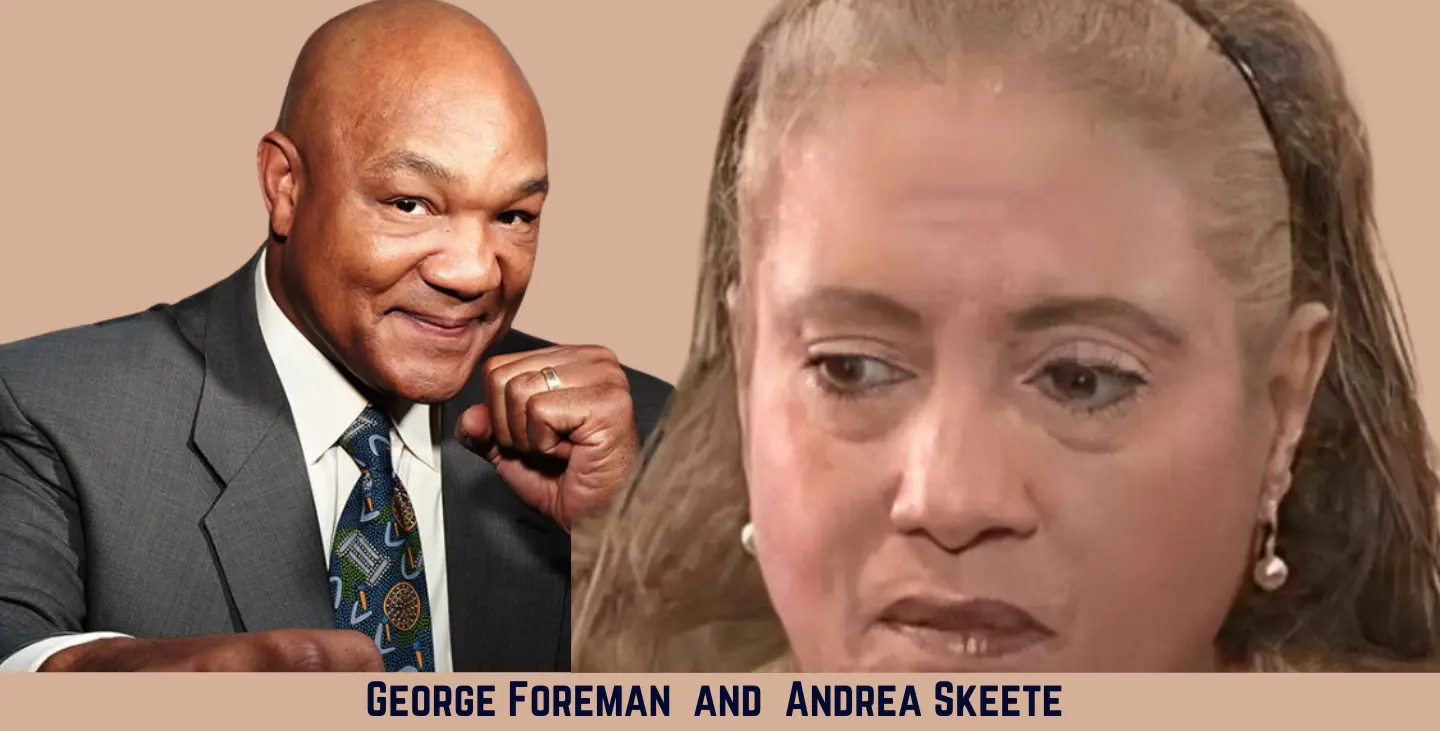 Andrea Skeete and George Foreman