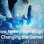 How Netwyman Blogs is Changing the Game!